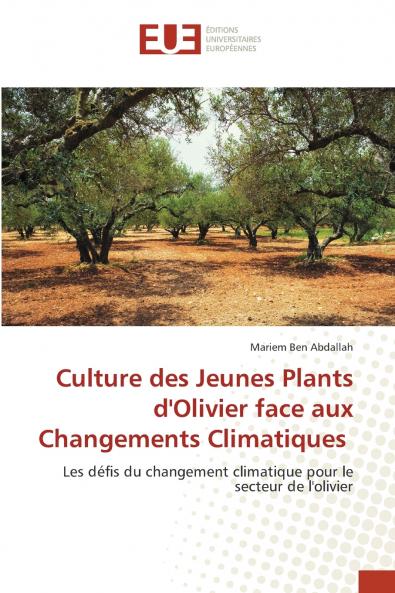 Culture des Jeunes Plants d'Olivier face aux Changements Climatiques