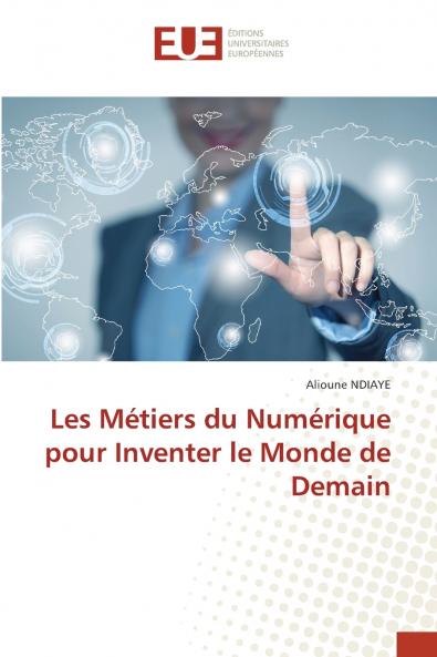 Les Métiers du Numérique pour Inventer le Monde de Demain