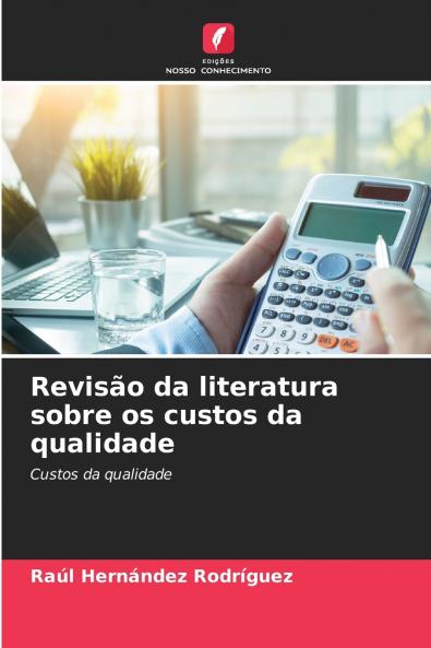 Revisão da literatura sobre os custos da qualidade
