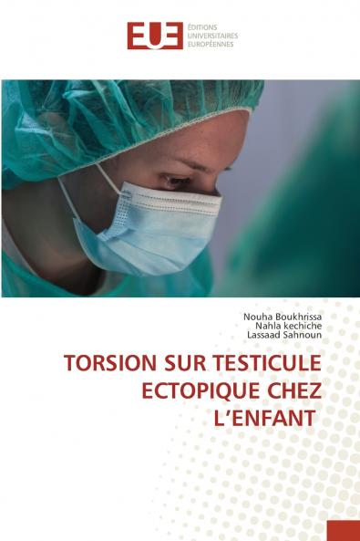TORSION SUR TESTICULE ECTOPIQUE CHEZ L'ENFANT