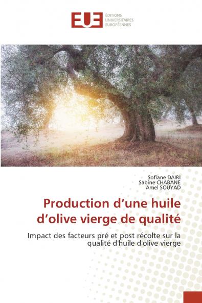 Production d'une huile d'olive vierge de qualité