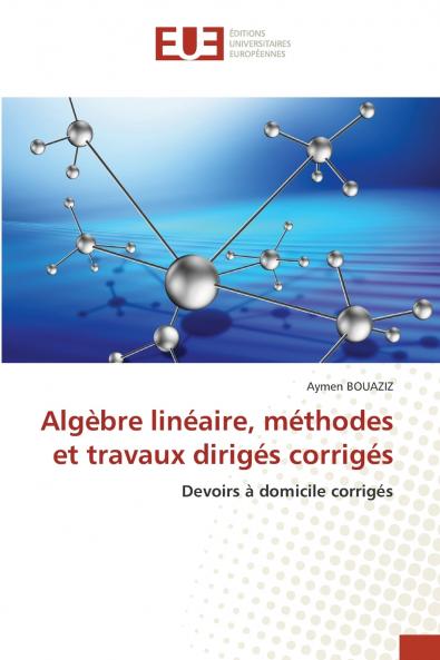 Algèbre linéaire méthodes et travaux dirigés corrigés