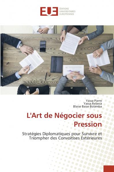 L'Art de Négocier sous Pression