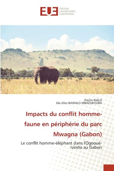 Impacts du conflit homme-faune en périphérie du parc Mwagna (Gabon)