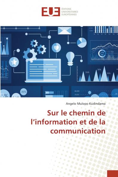 Sur le chemin de l'information et de la communication