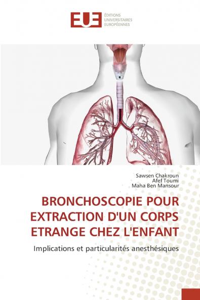 BRONCHOSCOPIE POUR EXTRACTION D'UN CORPS ETRANGE CHEZ L'ENFANT