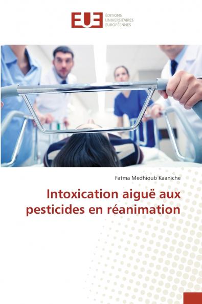 Intoxication aiguë aux pesticides en réanimation