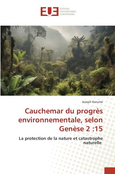 Cauchemar du progrès environnementale selon Genèse 2