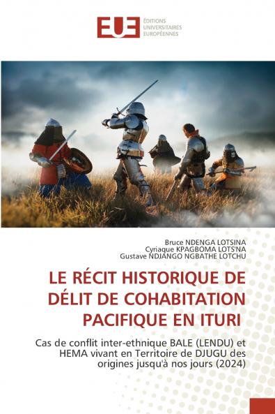 LE RÉCIT HISTORIQUE DE DÉLIT DE COHABITATION PACIFIQUE EN ITURI