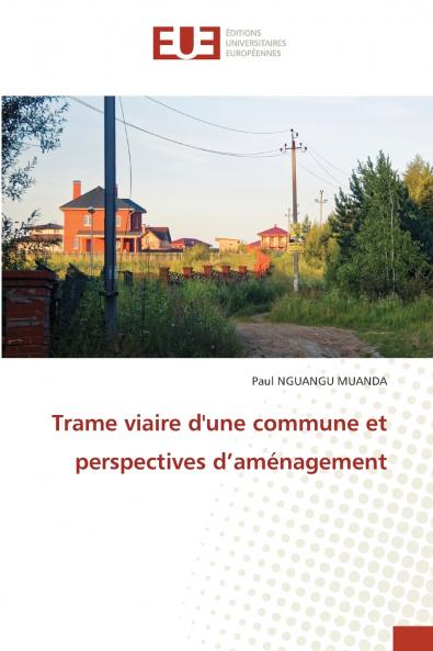 Trame viaire d'une commune et perspectives d'aménagement
