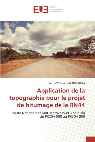 Application de la topographie pour le projet de bitumage de la RN44