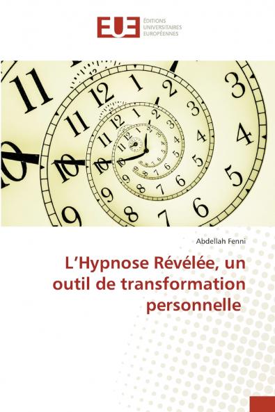 L'Hypnose Révélée un outil de transformation personnelle