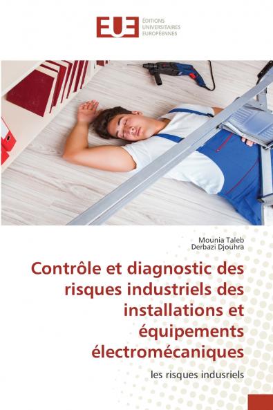 Contrôle et diagnostic des risques industriels des installations et équipements électromécaniques