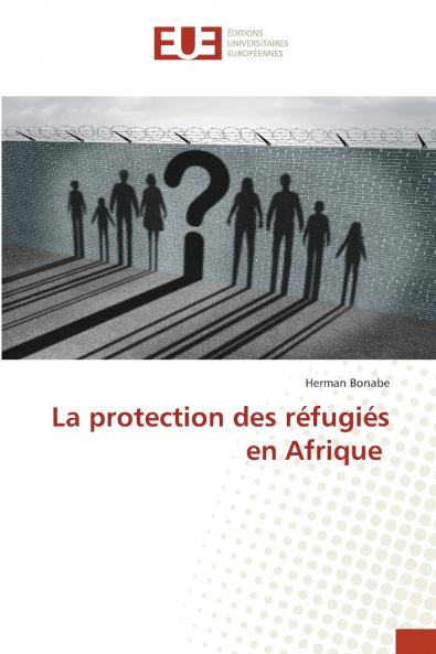 La protection des réfugiés en Afrique