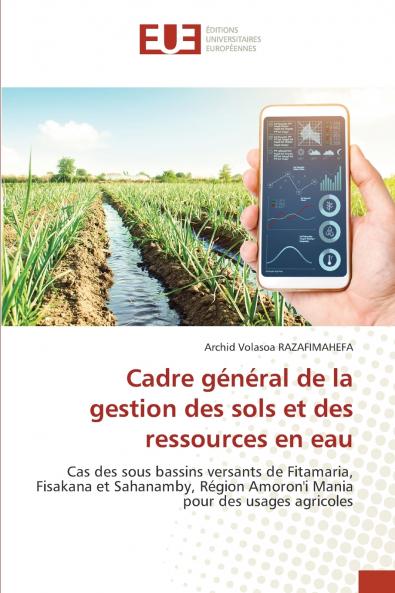 Cadre général de la gestion des sols et des ressources en eau