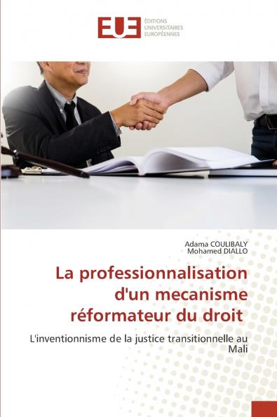 La professionnalisation d'un mecanisme réformateur du droit