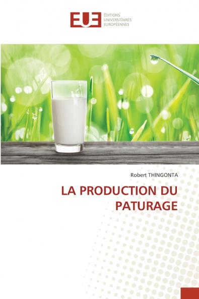 LA PRODUCTION DU PATURAGE