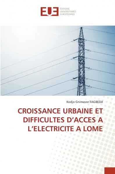 CROISSANCE URBAINE ET DIFFICULTES D'ACCES A L'ELECTRICITE A LOME