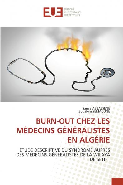 BURN-OUT CHEZ LES MÉDECINS GÉNÉRALISTES EN ALGÉRIE
