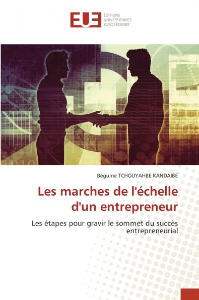Les marches de l'échelle d'un entrepreneur