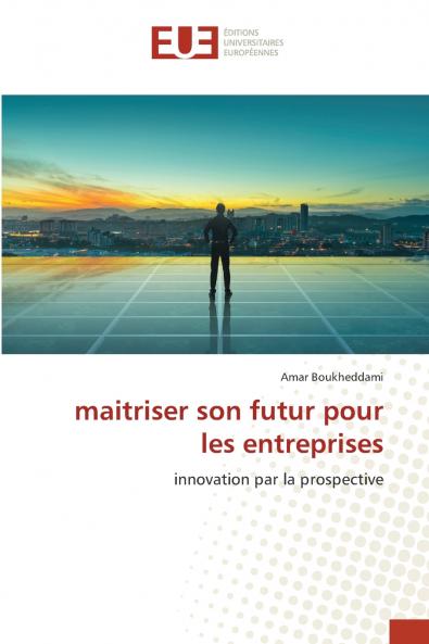 maitriser son futur pour les entreprises
