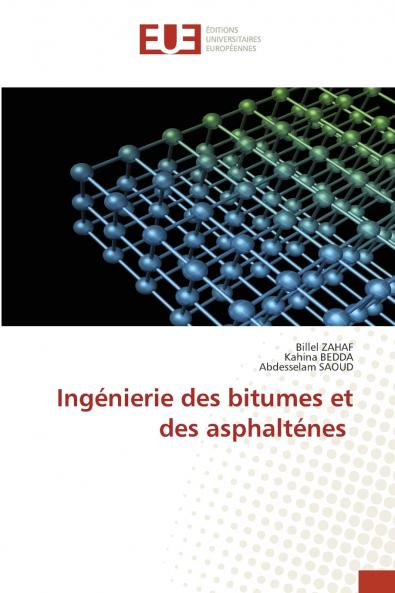Ingénierie des bitumes et des asphalténes