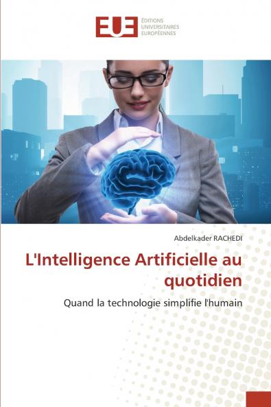 L'Intelligence Artificielle au quotidien