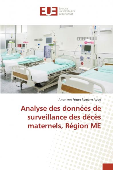 Analyse des données de surveillance des décès maternels Région ME