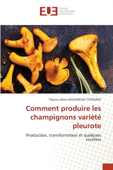 Comment produire les champignons variété pleurote