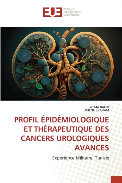 PROFIL ÉPIDÉMIOLOGIQUE ET THÉRAPEUTIQUE DES CANCERS UROLOGIQUES AVANCES