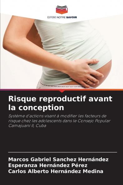 Risque reproductif avant la conception