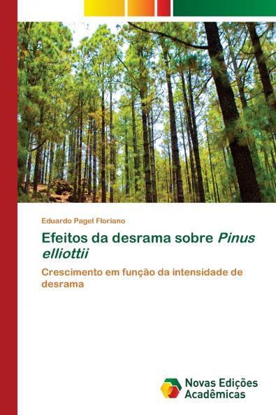 Efeitos da desrama sobre Pinus elliottii