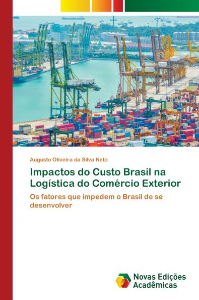 Impactos do Custo Brasil na Logística do Comércio Exterior