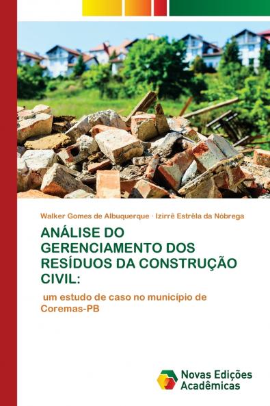 ANÁLISE DO GERENCIAMENTO DOS RESÍDUOS DA CONSTRUÇÃO CIVIL