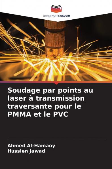 Soudage par points au laser à transmission traversante pour le PMMA et le PVC