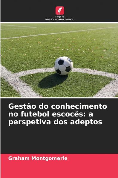 Gestão do conhecimento no futebol escocês