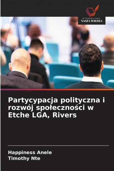 Partycypacja polityczna i rozwój społeczności w Etche LGA Rivers