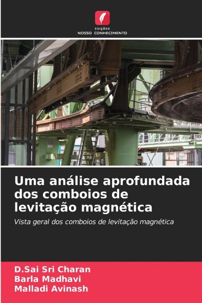 Uma análise aprofundada dos comboios de levitação magnética