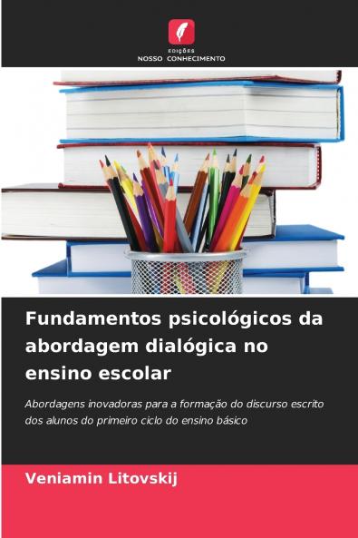 Fundamentos psicológicos da abordagem dialógica no ensino escolar