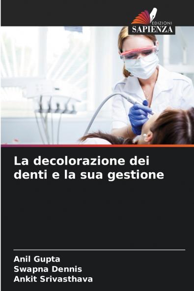La decolorazione dei denti e la sua gestione
