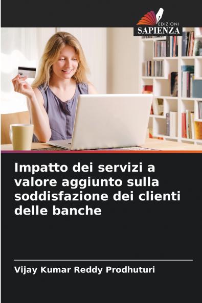 Impatto dei servizi a valore aggiunto sulla soddisfazione dei clienti delle banche
