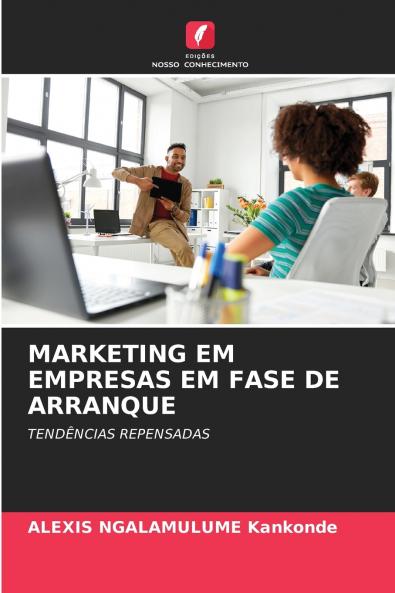 MARKETING EM EMPRESAS EM FASE DE ARRANQUE