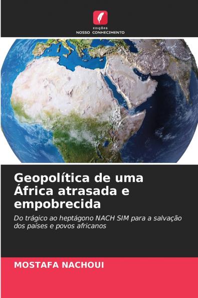 Geopolítica de uma África atrasada e empobrecida