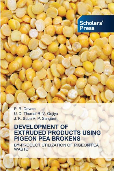 DEVELOPMENT OF EXTRUDED PRODUCTS USING PIGEON PEA BROKENS