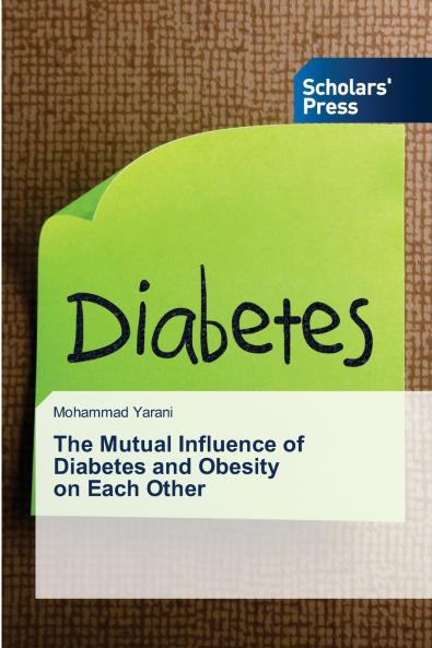 The Mutual Influence of Diabetes and Obesity on Each Other