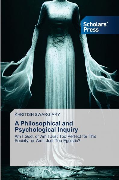 A Philosophical and Psychological Inquiry