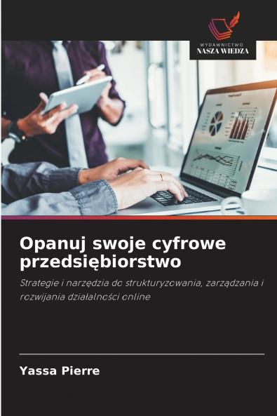 Opanuj swoje cyfrowe przedsiębiorstwo