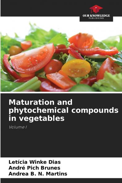 Maturation and phytochemical compounds in vegetables