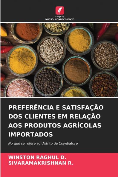 PREFERÊNCIA E SATISFAÇÃO DOS CLIENTES EM RELAÇÃO AOS PRODUTOS AGRÍCOLAS IMPORTADOS