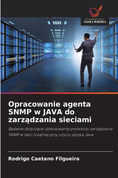 Opracowanie agenta SNMP w JAVA do zarządzania sieciami